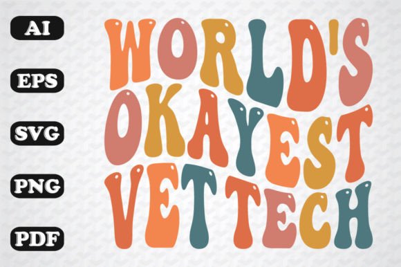 Download World's Okayest Vet Tech Wavy Svg - Tech Collection